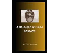 A Maldição do Vaso Bassano