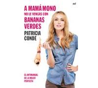 A Mama Mono No Le Vengas Con Bananas Verdes