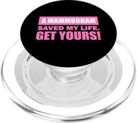 A Mammogram Saved My Life Get Yours! PopSockets PopGrip para MagSafe