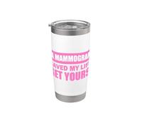 A Mammogram Saved My Life Get Yours! Vaso térmico de acero inoxidable de doble pared