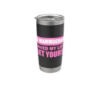 A Mammogram Saved My Life Get Yours! Vaso térmico de acero inoxidable de doble pared