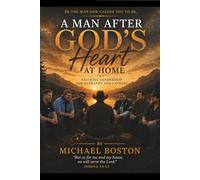 A MAN AFTER GOD'S HEART AT HOME