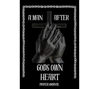 A Man After God's Own Heart Prayer Journal