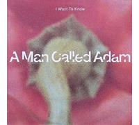 A Man Called Adam - A Man Called Adam - I Want To Know - Big Life