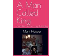 A Man Called King and his not so royal family