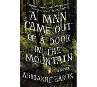 A Man Came Out of a Door in the Mountain