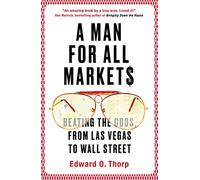 A Man for All Markets: Beating the Odds, from Las Vegas to Wall Street
