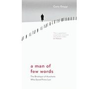 A Man of Few Words: The Bricklayer of Auschwitz Who Saved Primo Levi