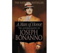 A Man of Honor: The Autobiography of Joseph Bonanno