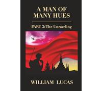 A MAN OF MANY HUES: PART 2, THE UNRAVELING