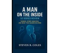A Man on the Inside: S2 Series Review: Themes, Story Analysis, and What This Season Delivers