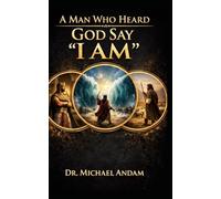 A Man Who Heard God Say “I AM”