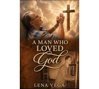 A Man Who Loved God