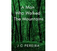 A Man Who Walked the Mountains