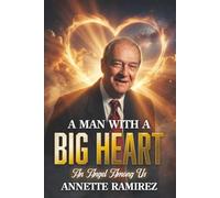 A Man With A Big Heart: An Angel Among Us