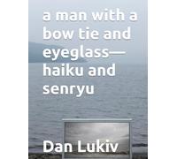 a man with a bow tie and eyeglass-haiku and senryu