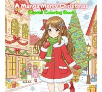 A Manga Merry Christmas - Kawaii Coloring Book