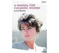 A Manual For Cleaning Women: Selected Stories