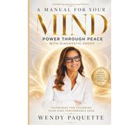 A Manual for Your Mind: Power Through Peace with Diagnostic Proof: 1 (The Human Operating System Series)