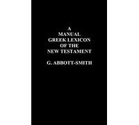 A Manual Greek Lexicon of the New Testament