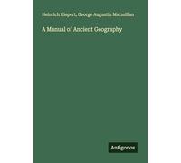 A Manual of Ancient Geography