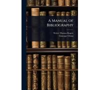 A Manual of Bibliography