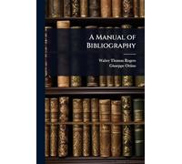 A Manual of Bibliography
