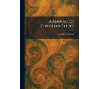 A Manual of Christian Ethics