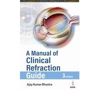 A Manual of Clinical Refraction Guide