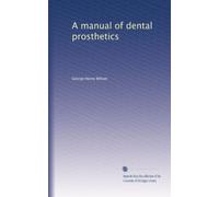 A manual of dental prosthetics