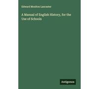 A Manual of English History, for the Use of Schools