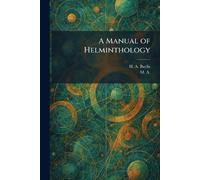 A Manual of Helminthology