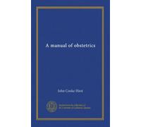 A manual of obstetrics