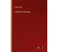 A Manual of Pathology