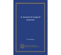 A manual of surgical anatomy