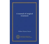 A manual of surgical treatment (v.002)