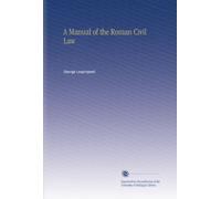 A Manual of the Roman Civil Law