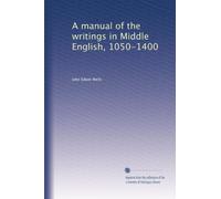 A manual of the writings in Middle English, 1050-1400: Volume 14