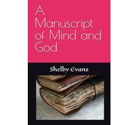 A Manuscript of Mind and God