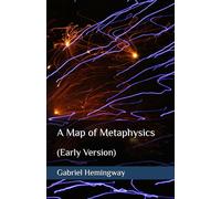 A Map of Metaphysics (Early Version)