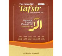 A Maqasidic Tafsir of The Alif Lam Ra Chapters - Yunus, Hud, Yusuf, Ar-Ra’d, Ibrahim, and Al-Hijr: The Maqasidic Tafsir - Volume IV