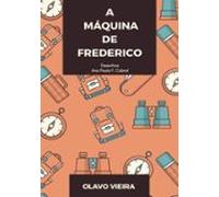 A Máquina De Frederico (ebook)