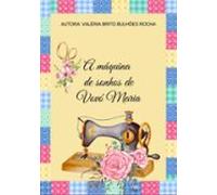 A Máquina De Sonhos De Vovó Maria (ebook)