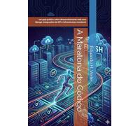 A Maratona do Código: um guia prático sobre desenvolvimento web com Django, integrações de API e infraestrutura escalável