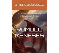 a marca da besta: o climax do conflito e a intervençao divina