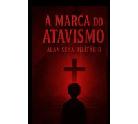 A marca do Atavismo: Atavismo