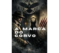 A marca do corvo: Um romance de suspense sobrenatural
