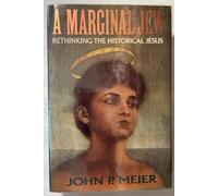 A Marginal Jew: Rethinking the Historical Jesus: v. 1 (Anchor Bible S.)