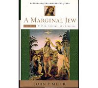 A Marginal Jew: Rethinking the Historical Jesus: v.2