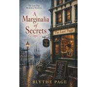 A Marginalia Of Secrets: The Last Page Bookshop Mysteries Book 3